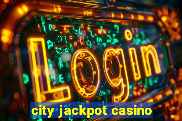 city jackpot casino