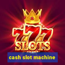 cash slot machine