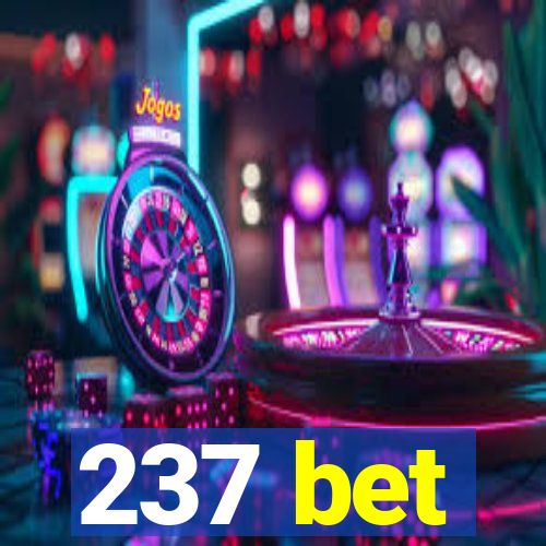 237 bet