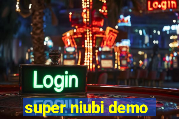 super niubi demo