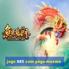 jogo 885 com paga mesmo