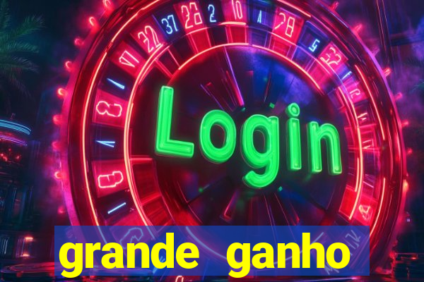 grande ganho fortune tiger