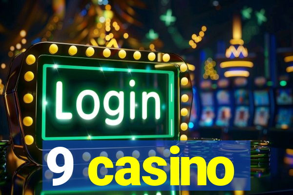 9 casino