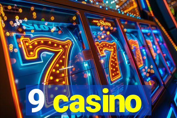 9 casino