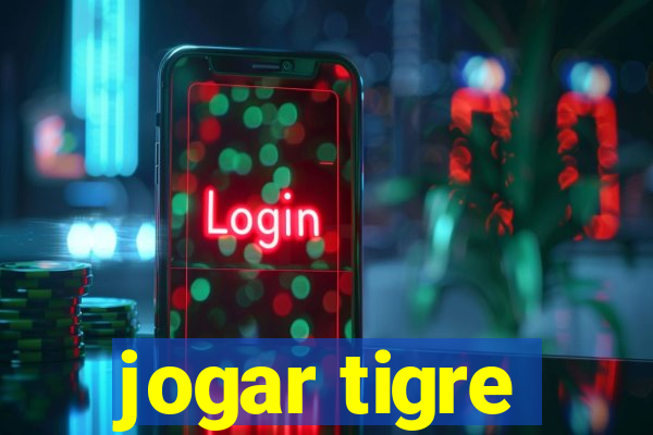 jogar tigre