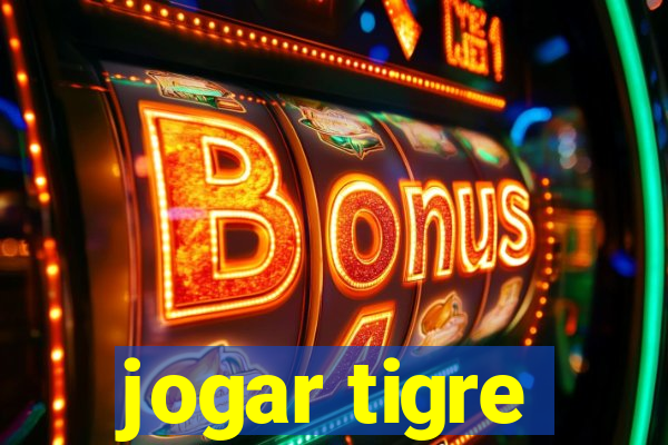 jogar tigre