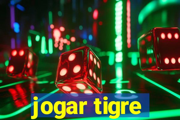 jogar tigre