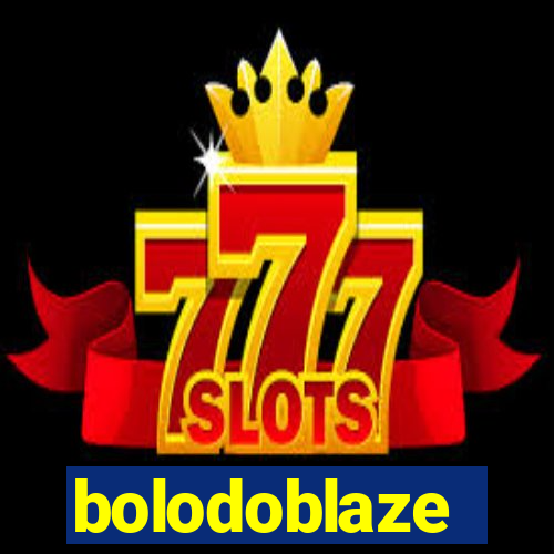 bolodoblaze