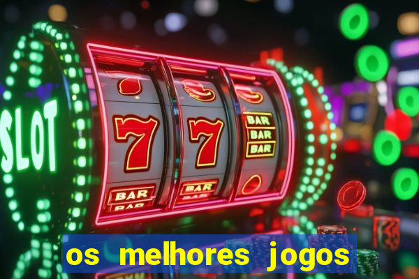 os melhores jogos de casino online