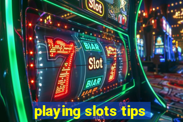 playing slots tips