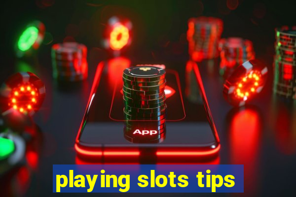 playing slots tips