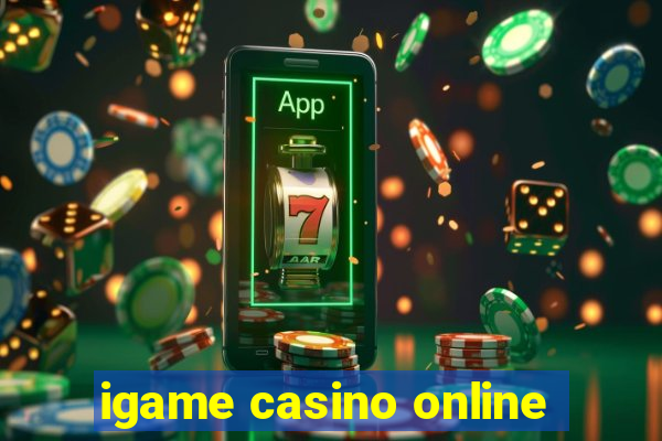 igame casino online