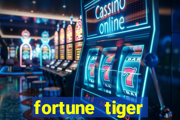 fortune tiger estrela bet