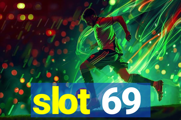 slot 69