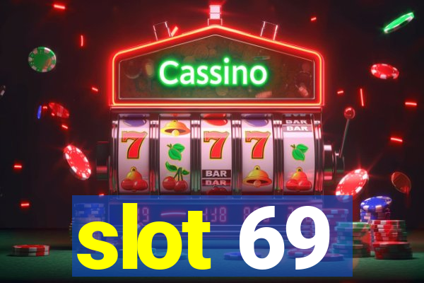 slot 69