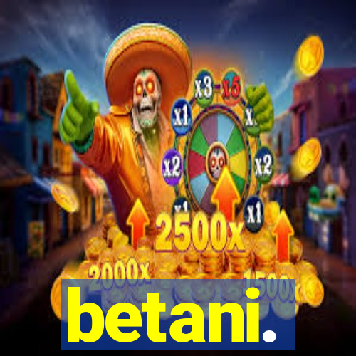 betani.