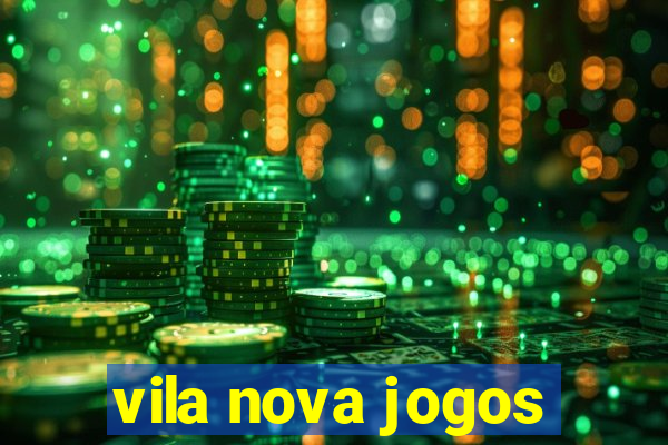 vila nova jogos