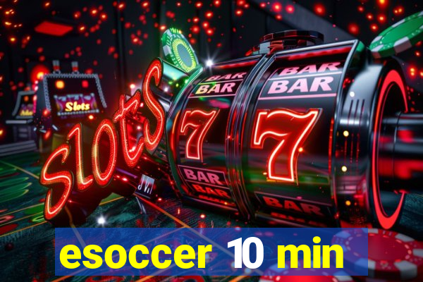 esoccer 10 min