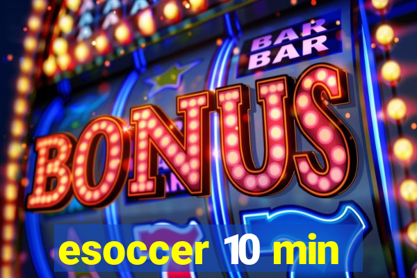 esoccer 10 min