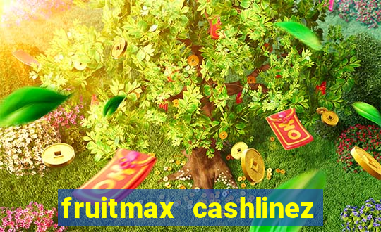 fruitmax cashlinez slot free play