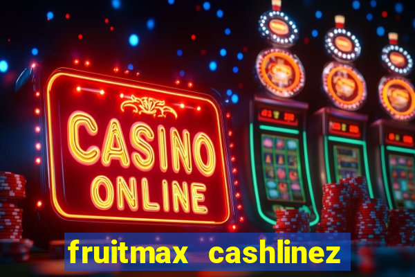 fruitmax cashlinez slot free play