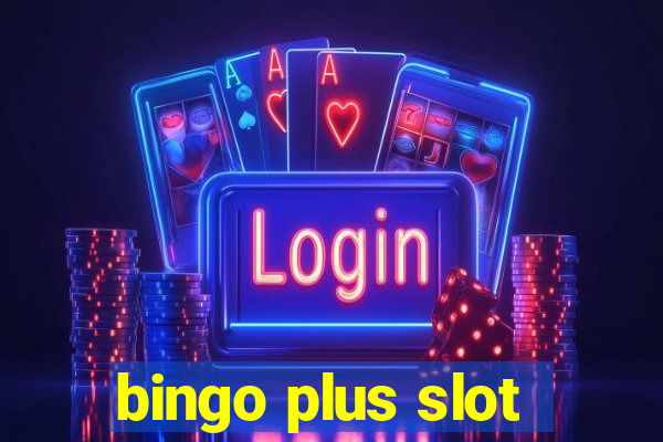 bingo plus slot