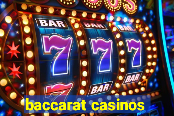 baccarat casinos