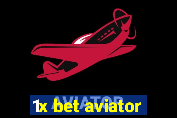 1x bet aviator