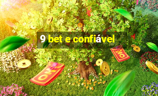 9 bet e confiável