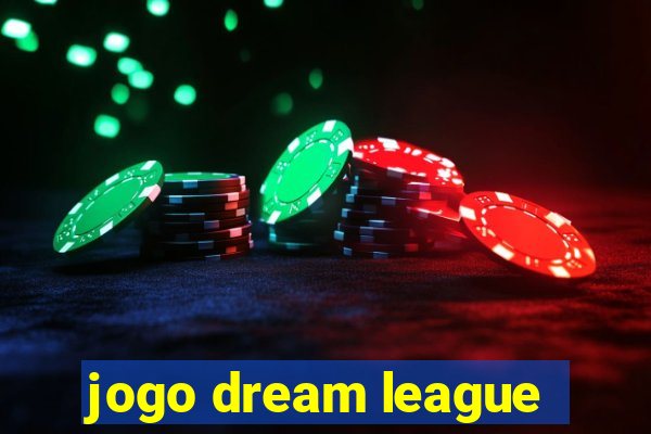 jogo dream league