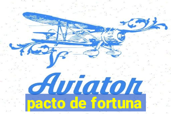 pacto de fortuna