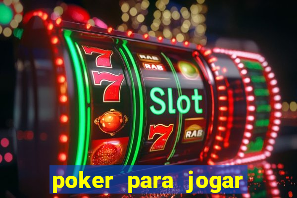 poker para jogar com amigos