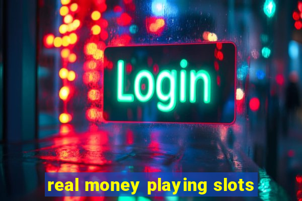 real money playing slots