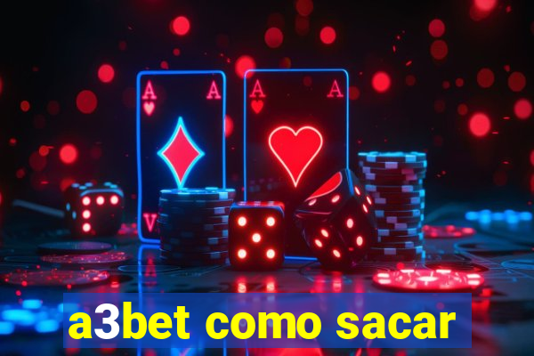 a3bet como sacar