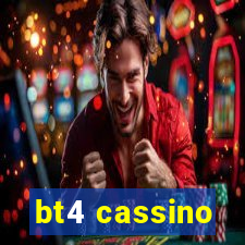 bt4 cassino