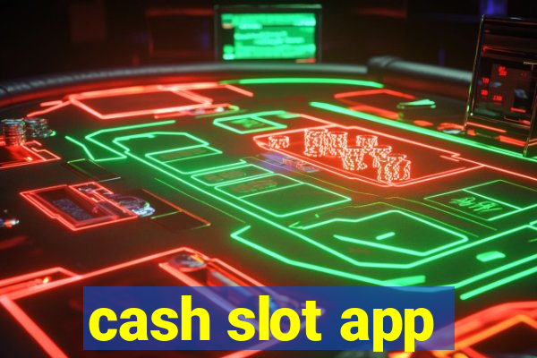 cash slot app