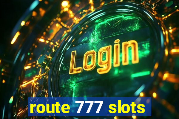 route 777 slots