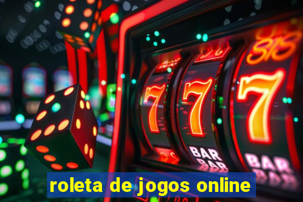 roleta de jogos online