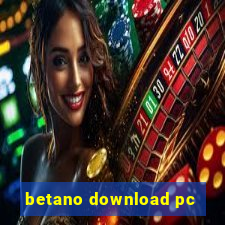 betano download pc