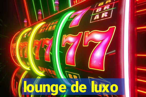 lounge de luxo