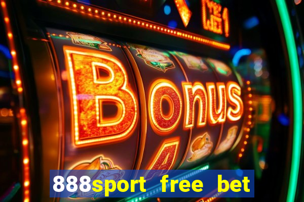 888sport free bet no deposit bonus