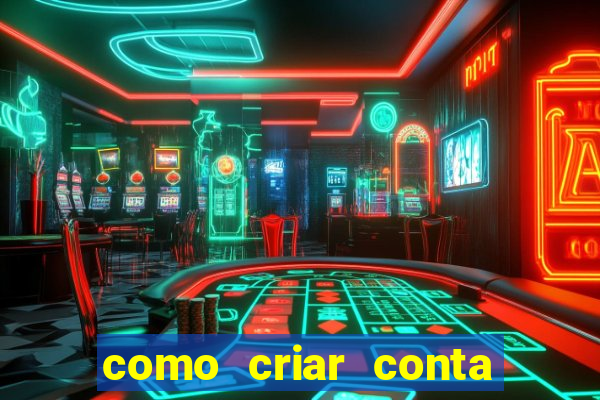 como criar conta nova em plataforma de jogos