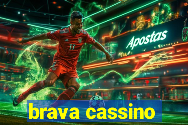 brava cassino