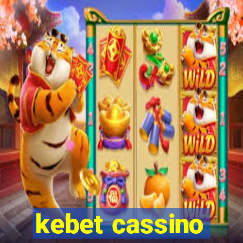 kebet cassino