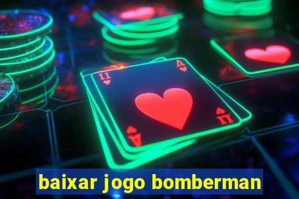 baixar jogo bomberman