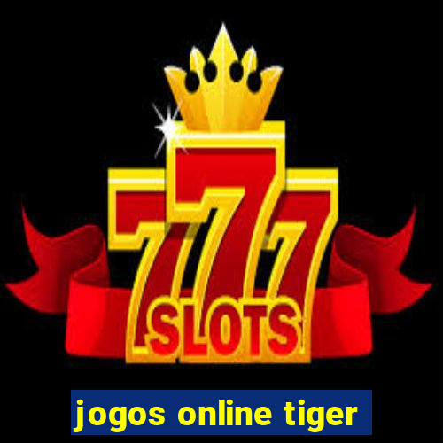 jogos online tiger