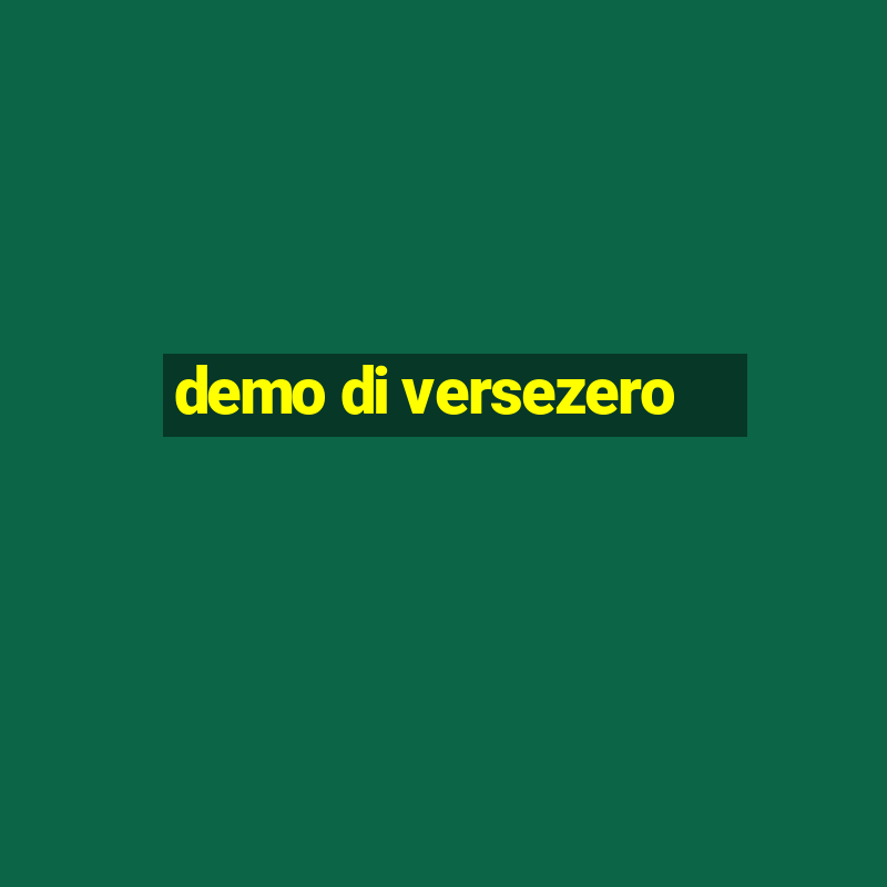 demo di versezero