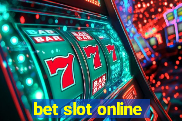 bet slot online