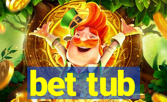 bet tub