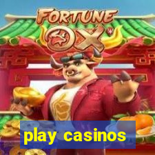 play casinos